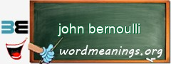WordMeaning blackboard for john bernoulli